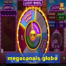 megacanais globo